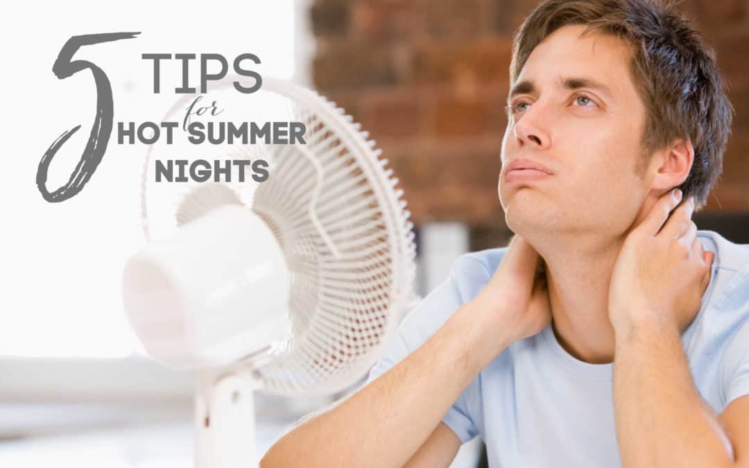 Sleeping Tips For Hot Summer Nights